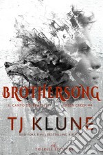 Brothersong. Il canto dei fratelli. Green creek. Vol. 4 libro