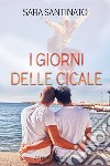 I giorni delle cicale libro