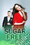 Sugar free. Sugar bowl. Ediz. italiana. Vol. 3 libro