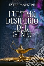 L'ultimo desiderio del genio libro