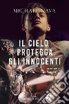 Il cielo protegga gli innocenti. Henry Rios. Vol. 1 libro