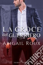 La croce del guerriero libro