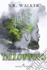 Tallowwood. Ediz. italiana libro