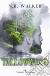 Tallowwood. Ediz. italiana libro