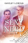 Sexy nerd. Ediz. italiana libro