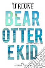 Bear, Otter e Kid. The Seafare chronicles. Vol. 1 libro