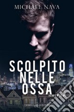 Scolpito nelle ossa. Henry Rios. Vol. 2