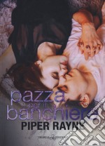 Pazza per il banchiere. Modern love. Vol. 3 libro