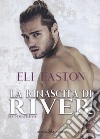 La rinascita di River. Sex in Seattle. Vol. 4 libro di Easton Eli