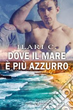 Dove il mare è più azzurro libro