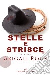 Stelle e strisce. Cut & run. Vol. 6 libro di Roux Abigail