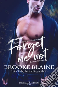 Forget me not. The unforgettable duet. Ediz. italiana. Vol. 1 libro