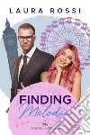 Finding melodie. Ediz. italiana libro di Rossi Laura