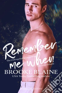 Remember me when. The unforgettable duet. Vol. 2 libro