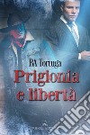 Prigionia e libertà libro di Ba Tortuga