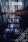 Firmato: il tuo agente spettrale. The spectral files. Vol. 1 libro