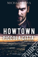 Howtown (piccola città). Henry Rios. Vol. 4