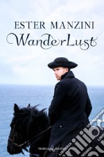 Wanderlust. Ediz. italiana libro