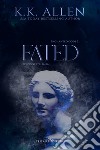 Fated. Enchanted gods. Ediz. italiana. Vol. 2 libro