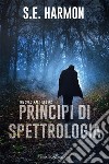 Principi di spettrologia. The spetral files. Vol. 2 libro