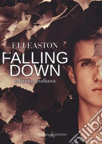 Falling down. Ediz. italiana