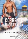 Corrente improvvisa libro di Andrews Keira