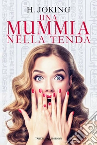 Una mummia nella tenda libro