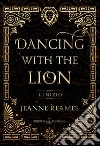 L'inizio. Dancing with the lion libro