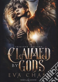 Claimed by gods. Their dark valkyrie. Ediz. italiana. Vol. 1 libro