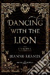 L'ascesa. Dancing with the lion libro di Reames Jeanne