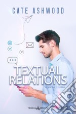 Textual relation. Ediz. italiana libro