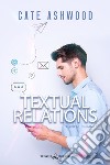 Textual relation. Ediz. italiana libro