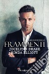 Frammenti. Legami indistruttibili. Vol. 2 libro