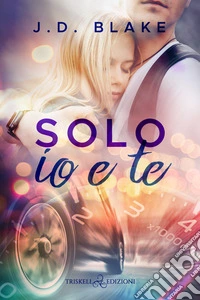 Solo io e te