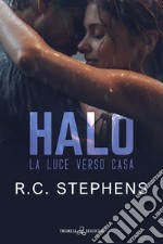 Halo. La luce verso casa libro