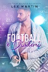 Football e diademi libro