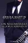 Un miliardario alla mia scrivania libro di Martin Annika