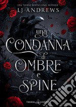 Una condanna di ombre e spine libro