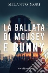 La ballata di Mousey e Bunny libro