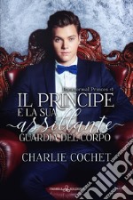 Il principe e la sua assillante guardia del corpo. Paranormal Princes. Vol. 1 libro