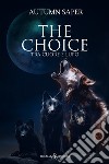 Tra cuore e lupo. The choice libro di Saper Autumn