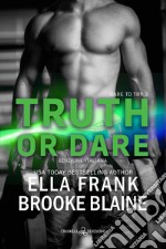 Truth or dare. Dare to try. Ediz. italiana. Vol. 3 libro