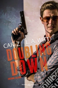 Doubling down. Ediz. italiana libro