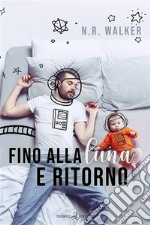 Fino alla luna e ritorno libro