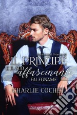 Il principe e il suo affascinante falegname. Paranormal Princes. Vol. 2 libro