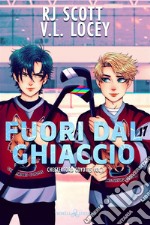 Fuori dal ghiaccio. Chesterford Coyotes. Vol. 1 libro