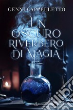 Un oscuro riverbero di magia libro