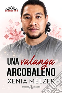 Una valanga arcobaleno. Snowed inn libro