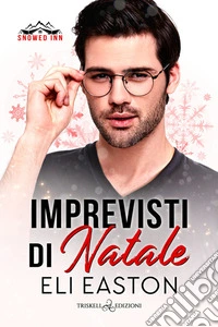 Imprevisti di Natale. Snowed inn libro