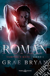 Roman. Vampire's mate. Vol. 1
